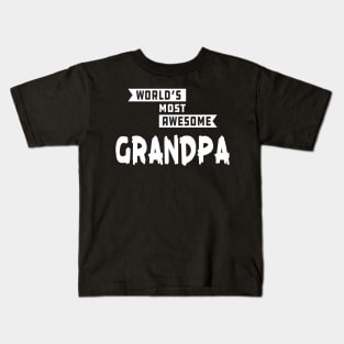 Grandpa - World's most awesome grandpa Kids T-Shirt